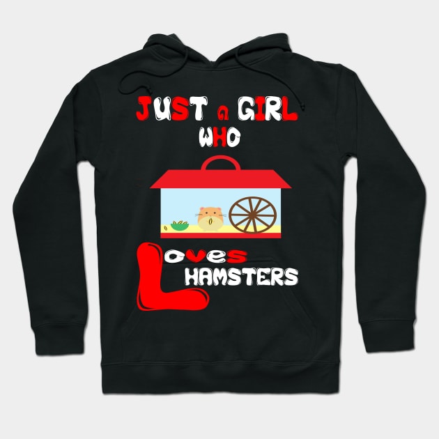 just a girl who loves hamsters Hoodie by Darwish